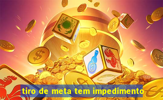 tiro de meta tem impedimento